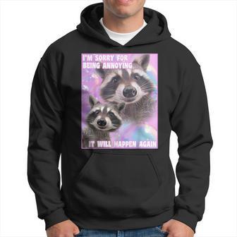 I'm Sorry For Being Annoying Trash Raccoon Meme Kapuzenpullover - Geschenkecke