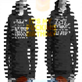 It's My Fucking Birthday Sudadera - Regaloses