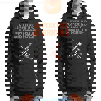 Je Peux Pas Je Bricole Cadeau Bricoleur Humour Bricolage Sweat à capuche - Cadeauxyz