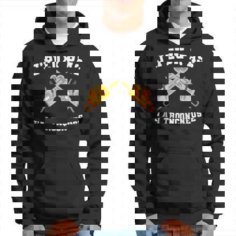 Je Peux Pas J'ai Tronçonneuse Bûcheron Sweat à capuche - Cadeauxyz
