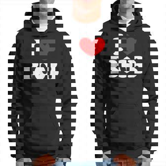 I Love Bob J'aime Bob Sweat à capuche - Cadeauxyz