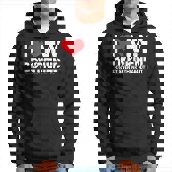 I Love My Boyfriend Avec Inscription I Love My Boyfriend Sweat à capuche - Cadeauxyz