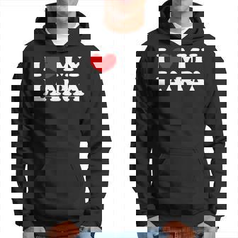 I Love My Lara Amo A Mi Lara Sudadera - Regaloses