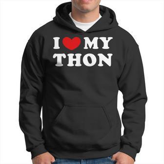 I Love My Thon J'aime Mon Thon Sweat à capuche - Cadeauxyz