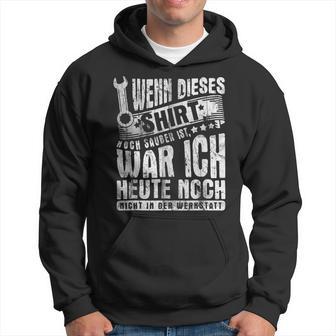 With Mechanic Car Wenn Dieser Noch Sauberist Ist Kapuzenpullover - Geschenkecke