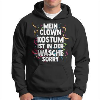 Mein Clown Kostüm Ist In Der Wäsche Carnival Kapuzenpullover - Geschenkecke