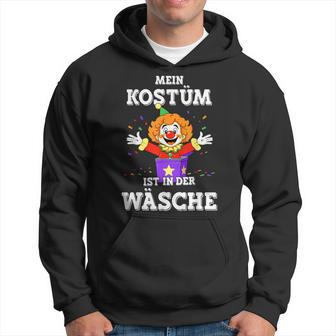 Mein Kostüm Ist In Der Wäsche Clown For Carnival Fancy Dress Kapuzenpullover - Geschenkecke