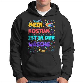 Mein Kostüm Ist In Der Wäsche Cool For Carnival Fancy Dress Kapuzenpullover - Geschenkecke