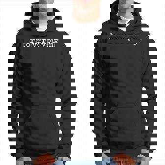 Motivation Amusante Forever Young Sweat à capuche - Cadeauxyz