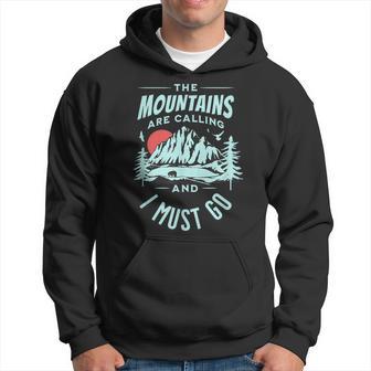 The Mountains Are Calling And I Must Go Kapuzenpullover - Geschenkecke