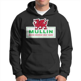 Mullin Makes Wrexham Great Again Kapuzenpullover - Geschenkecke