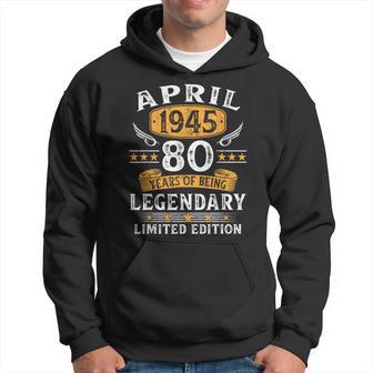 Nacido En 1945 80 Cumpleaños Hombre Abril 1945 80 Años Sudadera - Regaloses