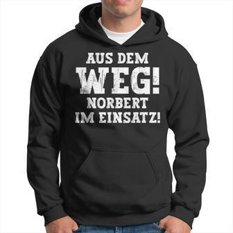 Norbert Saying Aus Dem Weg First Name Norbert Kapuzenpullover - Geschenkecke