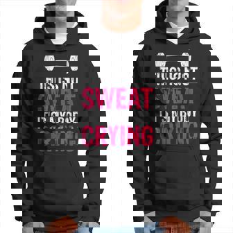 This Is Not Sweat It's My Body Crying De Entrenamiento Para Gimnasio Sudadera - Regaloses