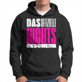 Official Nothing Idea Wir Schenken Uns Nichts Kapuzenpullover - Geschenkecke