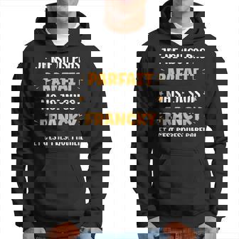 Prénom Je Ne Suis Pas Parfait Mais Je Suis Francky Sweat à capuche - Cadeauxyz