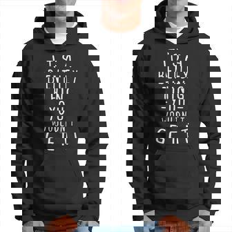 Regalo De Apellido It's A Bentley Thing You Wouldn't Get It Sudadera - Regaloses