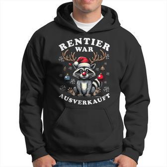 Reindeer Was Out Sold Out Raccoon Christmas Kapuzenpullover - Geschenkecke