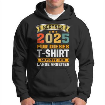 Retirement 2025 Retirement Pension Decoration Retirees 2025 Kapuzenpullover - Geschenkecke