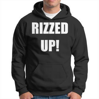 Rizzed Up Sweat à capuche - Cadeauxyz