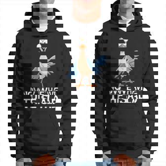 Now We Have The Salad Jetzt Haben Wir Den Salat Lustig Fun S Kapuzenpullover - Geschenkecke
