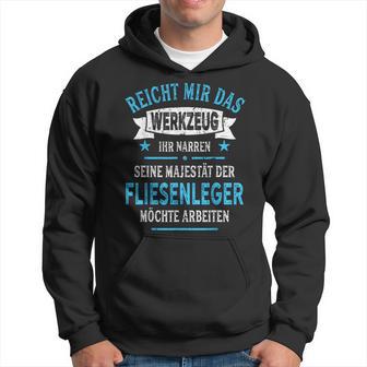 Tiling With Slogan Majesty Tool Kapuzenpullover - Geschenkecke