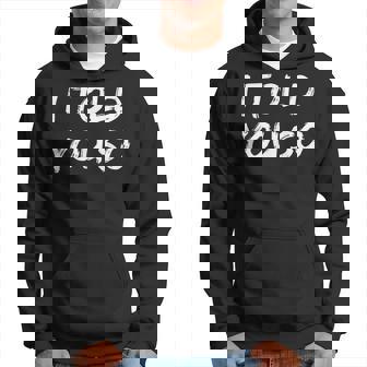 I Told You So Sudadera - Regaloses