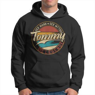 Tommy The Man Of Myth The Legend First Name Kapuzenpullover - Geschenkecke