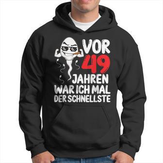 Vor 49 Jahren War Ich Mal Der Fastelste 49Th Birthday Man S Kapuzenpullover - Geschenkecke