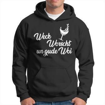 Weck Worscht Un Gude Woi Hessen Pfalz Saying Dialect Kapuzenpullover - Geschenkecke