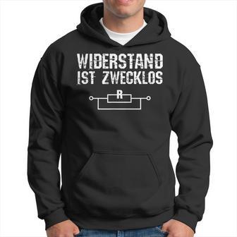 Widerstand Ist Zwecklos Elektriker Elektrizität Geschenk Kapuzenpullover - Geschenkecke