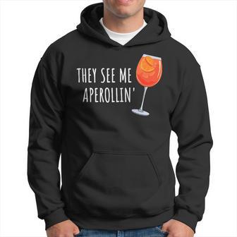 They See Me Aperollin' Cocktail Summer Drink Aperol Kapuzenpullover - Geschenkecke