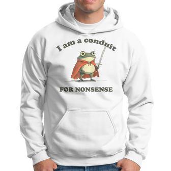 I Am A Conduit For Nonsense Frog Kapuzenpullover - Geschenkecke