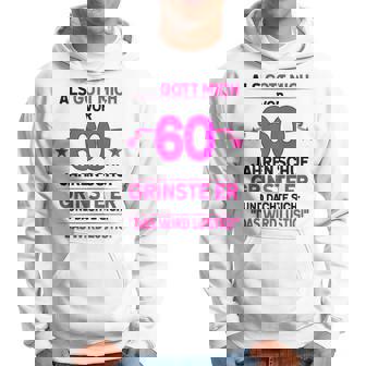 Damen Als Gott Michor 60 Jahren Schuf Grinste Er 60 Geburtstag Kapuzenpullover - Geschenkecke