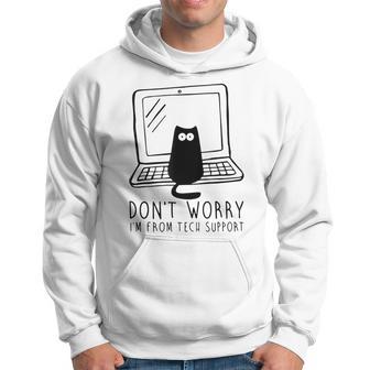 Don't Worry I'm From Support Tech Cat Lover Gray Kapuzenpullover - Geschenkecke