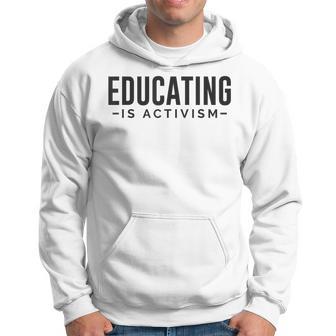 Educar Es Activismo Feminista Justicia Social Regalos Para Maestros Sudadera - Regaloses