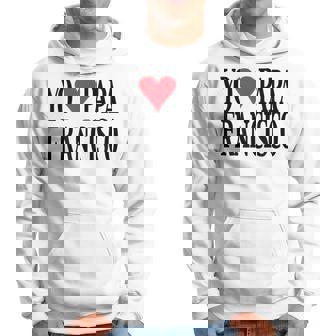 Española Yo Amo Papa Francisco Papa Francisco Sudadera - Regaloses