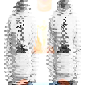 Fuck It Stay Cool Quoi Qu'il Arrive Sweat à capuche - Cadeauxyz