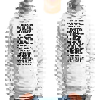 Je Suis Sur La Liste Desilains Et Je Ne Regrette Rien Sweat à capuche - Cadeauxyz