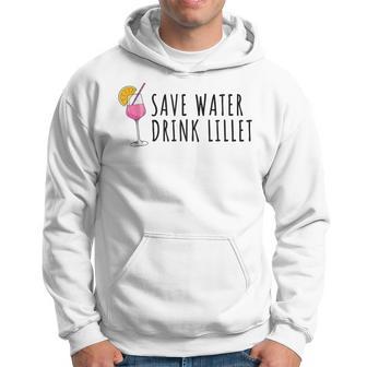 Save Water Drink Lillet Summer Alcohol Lillet S Kapuzenpullover - Geschenkecke