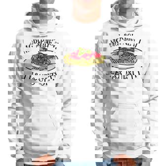More Spaghetti Less Upsetti Pasta Spruch Kapuzenpullover - Geschenkecke