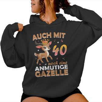 40 Geburtstag Frauen Damen Auch Mit 40 Jahre Noch Gazelle Kapuzenpullover für Damen - Geschenkecke