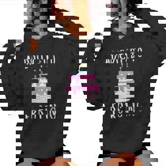 Addicted To Frosting Cake Icing Lover Wedding Cake Frosting Women's Hoodie - Monsterry