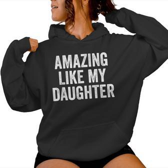 Amazing Like My Daughter Fathers Day Dad Kapuzenpullover für Damen - Geschenkecke