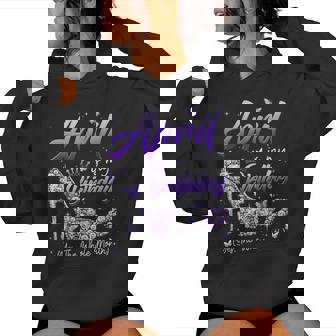 April Is My Birthday The Whole Month Girl Queen Party Women Hoodie - Monsterry
