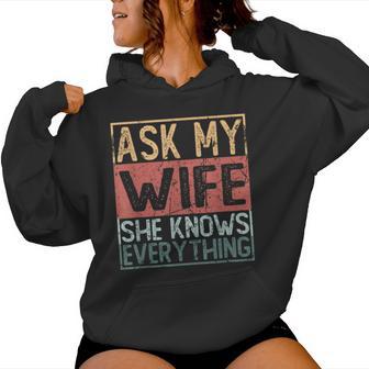 Ask My Wife She Knows Everything Kapuzenpullover für Damen - Geschenkecke