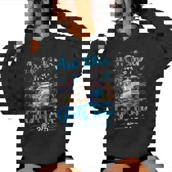 Aw Ship It's A Girls Trip 2025 Girl Cruise Vacation Trip Women Hoodie - Thegiftio
