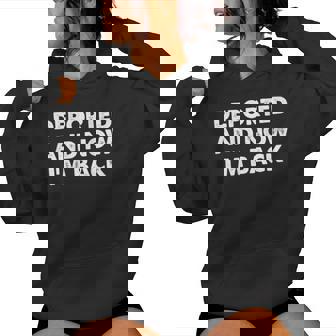 On Back Deported And Now I'm Back Quote Women Women Hoodie - Seseable