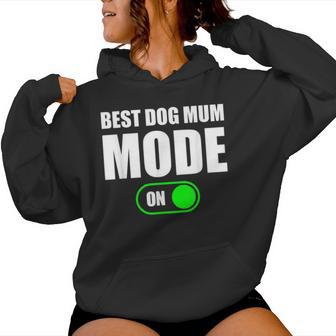Best Dog Mum Mode On Best Dog Mum Mode On Sudadera con capucha para mujer - Regaloses