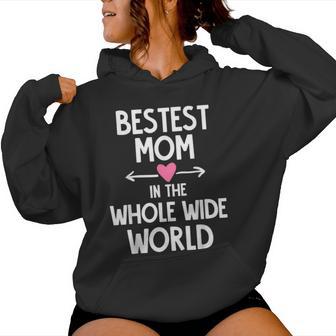 Bestest Mom In The Whole Wide World Mother's Day Women Hoodie - Thegiftio UK